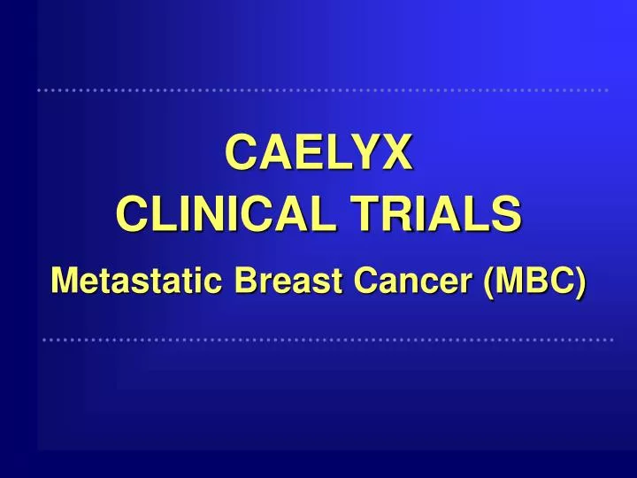 caelyx clinical trials metastatic breast cancer mbc