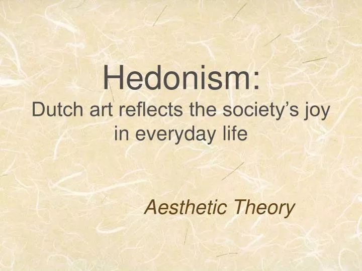 hedonism dutch art reflects the society s joy in everyday life