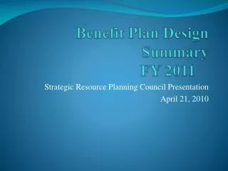 Benefit Plan Design Summary FY 2011