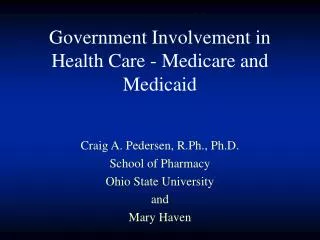 Government Involvement in Health Care - Medicare and Medicaid