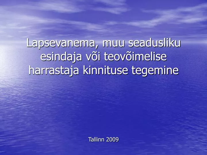 lapsevanema muu seadusliku esindaja v i teov imelise harrastaja kinnituse tegemine