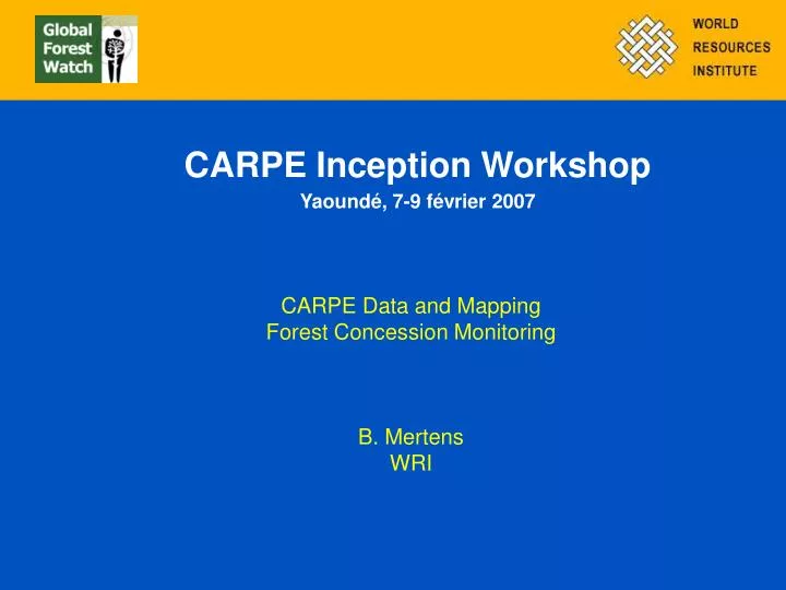 carpe inception workshop yaound 7 9 f vrier 2007