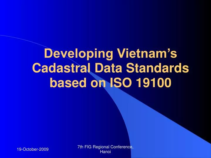 developing vietnam s cadastral data standards based on iso 19100