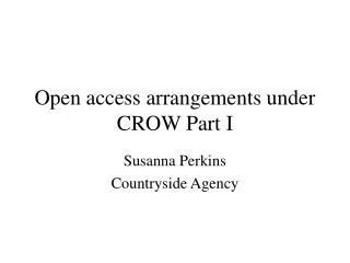 Open access arrangements under CROW Part I