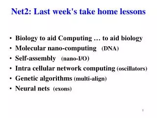 Net2: Last week's take home lessons