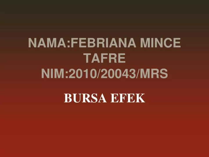 nama febriana mince tafre nim 2010 20043 mrs