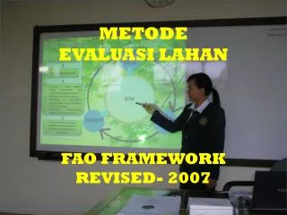 METODE EVALUASI LAHAN FAO FRAMEWORK REVISED- 2007