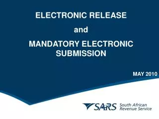 ELECTRONIC RELEASE and MANDATORY ELECTRONIC SUBMISSION MAY 2010