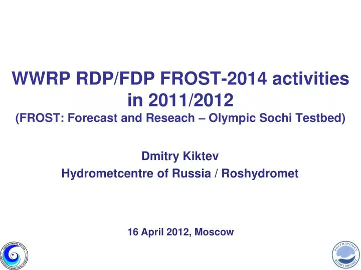 wwrp rdp fdp frost 2014 activities in 2011 2012 frost forecast and reseach olympic sochi testbed