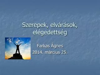 szerepek elv r sok el gedetts g