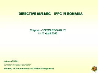 Iuliana CHIDU European integration counsellor Ministry of Environment and Water Management