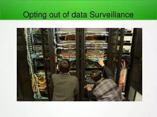 Opting out of data Surveillance