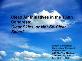 Clean Air Initiatives in the 109th Congress: Clear Skies, or Not-So-Clear Skies