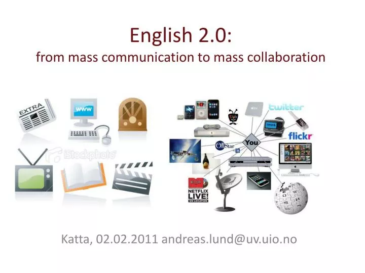 english 2 0 from mass communication to mass collaboration