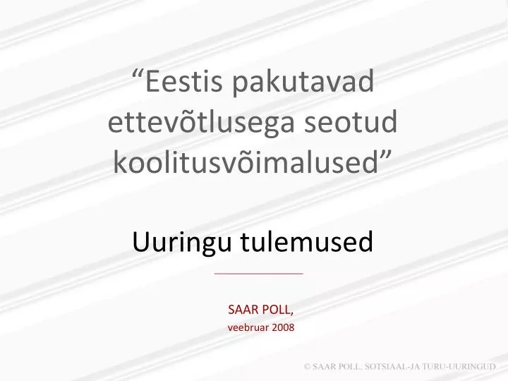 eestis pakutavad ettev tlusega seotud koolitusv imalused uuringu tulemused