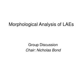 Morphological Analysis of LAEs