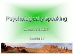 Psychologically speaking - slide 1