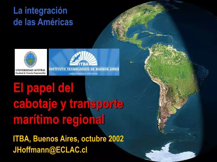 la integraci n de las am ricas el papel del cabotaje y transporte mar timo regional