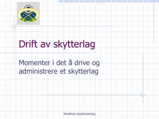 drift av skytterlag