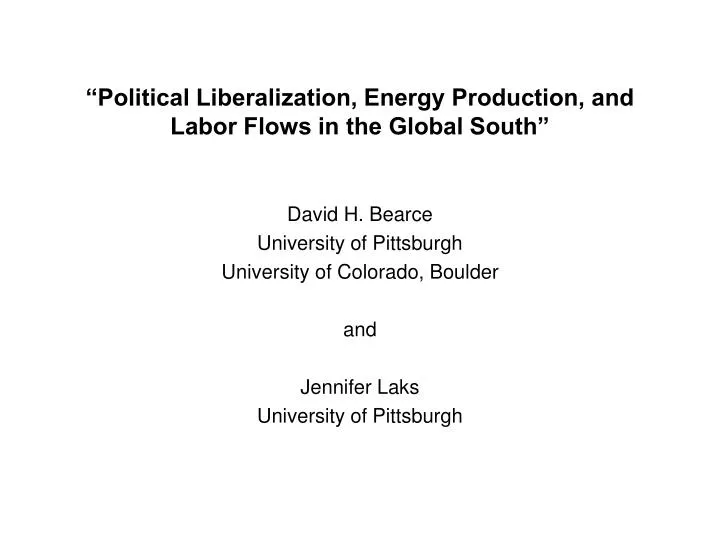 political liberalization energy production and labor flows in the global south