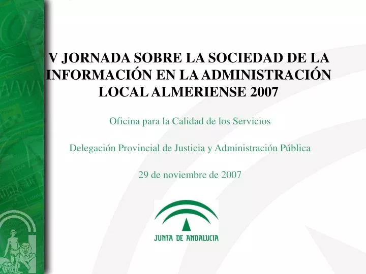 v jornada sobre la sociedad de la informaci n en la administraci n local almeriense 2007