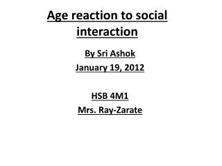 Age reaction to social interaction