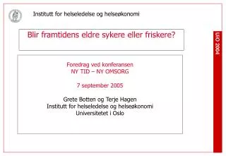 blir framtidens eldre sykere eller friskere