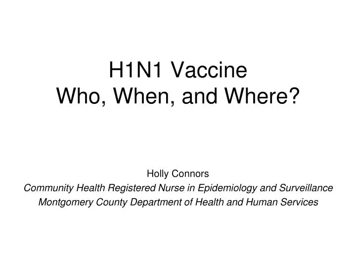 h1n1 vaccine who when and where