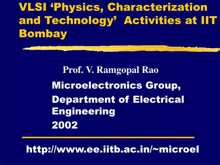 vlsi physics characterization and technology activities at iit bombay