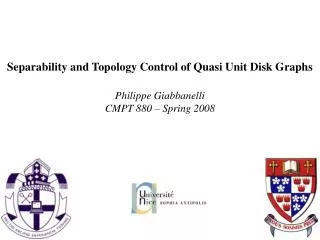 Separability and Topology Control of Quasi Unit Disk Graphs