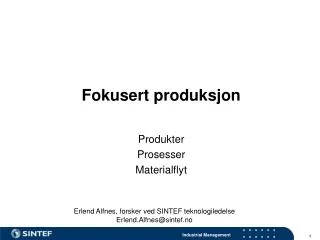 fokusert produksjon