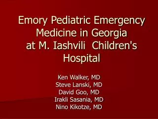 Emory Pediatric Emergency Medicine in Georgia at M. Iashvili Children's Hospital