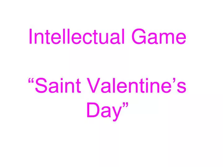 intellectual game saint valentine s day
