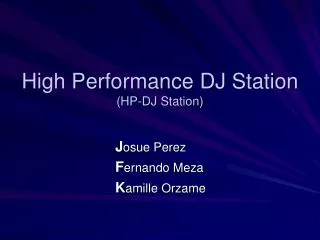 High Performance DJ Station (HP-DJ Station)