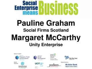 Pauline Graham Social Firms Scotland Margaret McCarthy Unity Enterprise