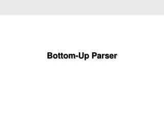 Bottom-Up Parser
