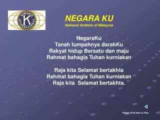 NEGARA KU National Anthem of Malaysia