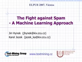 The Fight against Spam - A Machine Learning Approach