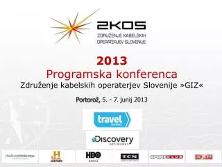 2013 programska konferenca zdru enje kabelskih operaterjev slovenije giz