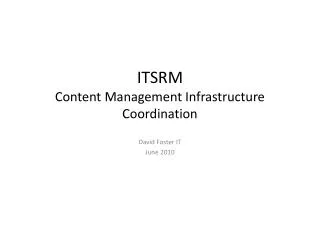 ITSRM Content Management Infrastructure Coordination