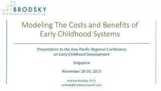 Modeling The Costs and Benefits of Early Childhood Systems