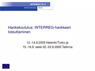 hankekoulutus interreg hankkeen toteuttaminen