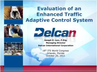 Evaluation of an Enhanced Traffic Adaptive Control System