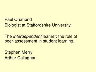 Paul Orsmond 	Biologist at Staffordshire University
