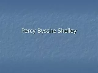 Percy Bysshe Shelley