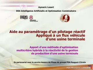 aide au param trage d un pilotage r actif appliqu un flux v hicule d une usine terminale
