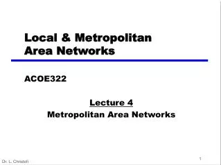 Local &amp; Metropolitan Area Networks