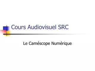 cours audiovisuel src