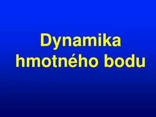 dynamika hmotn ho bodu