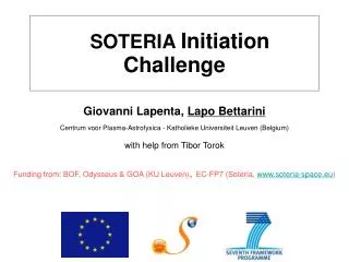 Funding from: BOF, Odysseus &amp; GOA (KU Leuven) , EC-FP7 (Soteria, soteria-space.eu )